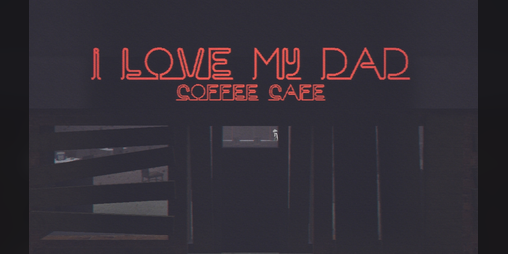 Cover image for I Love My Dad - Coffee Cafe