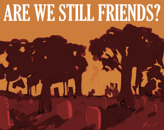 Cover image for Are We Still Friends?