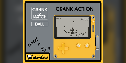 Cover image for Crank & Watch: Ball (Playdate)