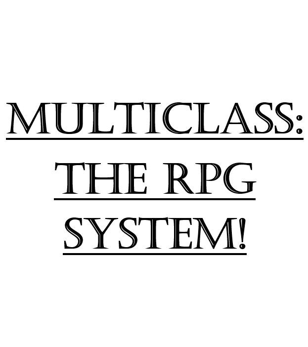 Cover image for Multiclass: The RPG System!
