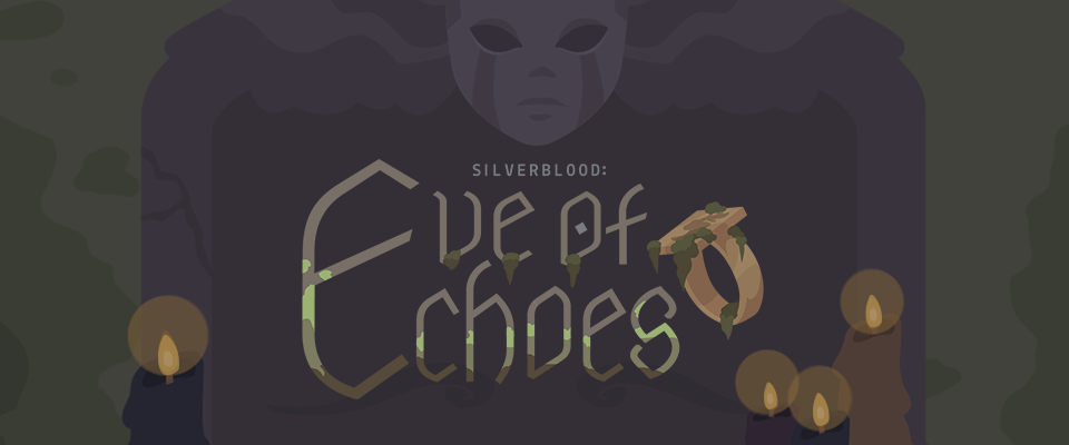 Silverblood: Eve of Echoes