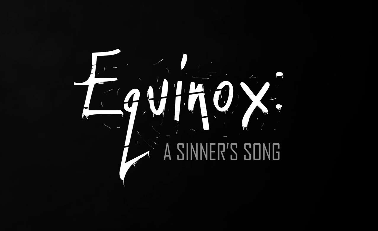 Equinox: A Sinner's Song