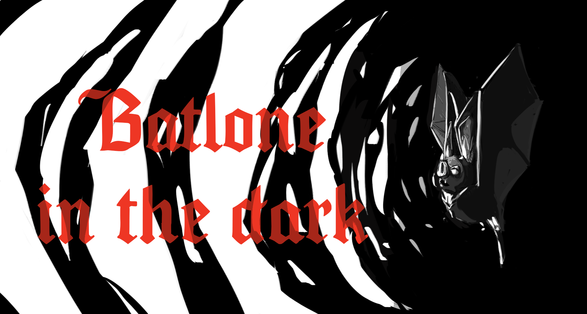 Batlone in the dark