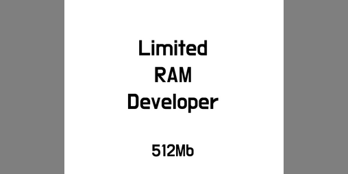 Cover image for Limited RAM Developer