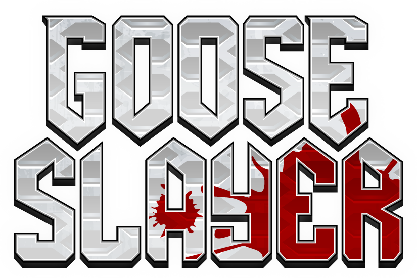 Goose Slayer