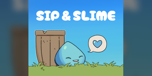 Cover image for Sip & Slime