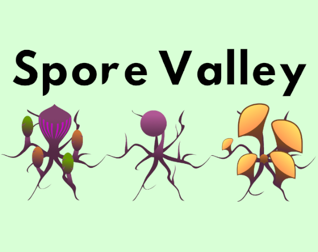 Cover image for Spore Valley (Ludum Dare 54)