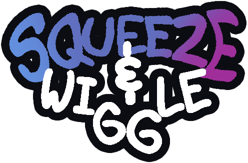 Squeeze & Wiggle