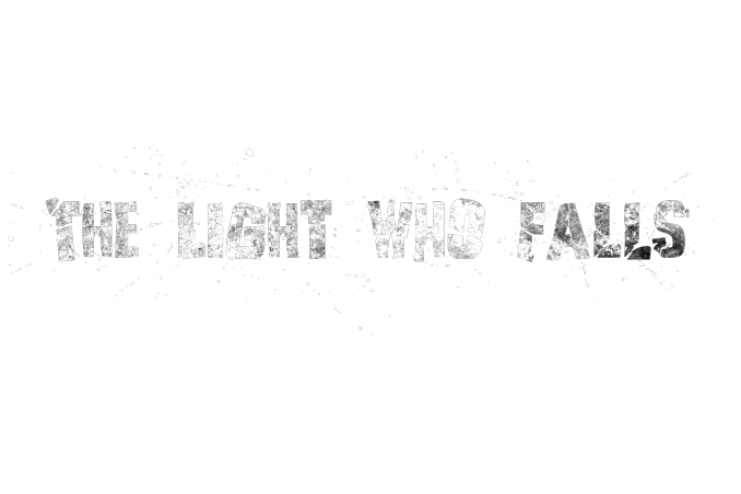The Light Who Falls