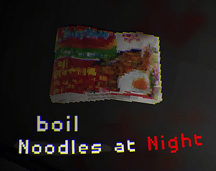 boil Noodles at Night [Free] [Adventure] [Windows]