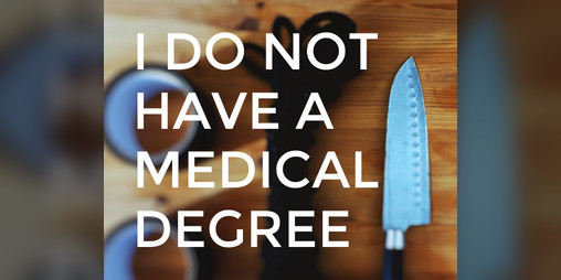 Cover image for I DO NOT HAVE A MEDICAL DEGREE