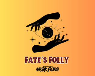 Fate's Folly - A Mork Borg Pointcrawl  