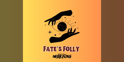 Cover image for Fate's Folly - A Mork Borg Pointcrawl
