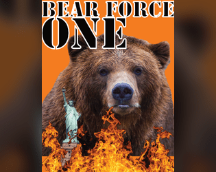 Bear Force One   - Bear themed rpgs for a certain bear themed week. 