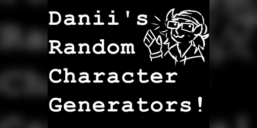Cover image for Danii's Random Character Generators