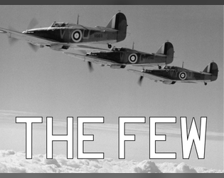 The Few   - Take to the skies and defend the English sky! 