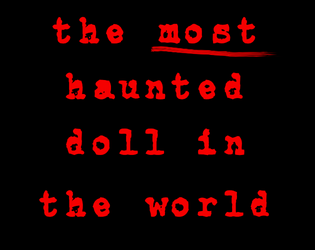 THE MOST HAUNTED DOLL IN THE WORLD  