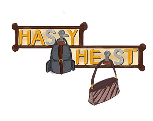 Hasty Heist