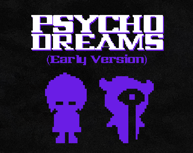 Psycho Dreams [Early Version]