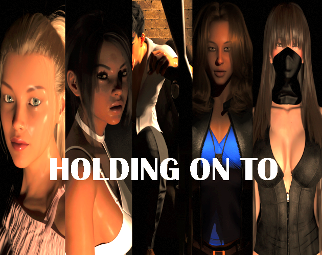 Holding On To