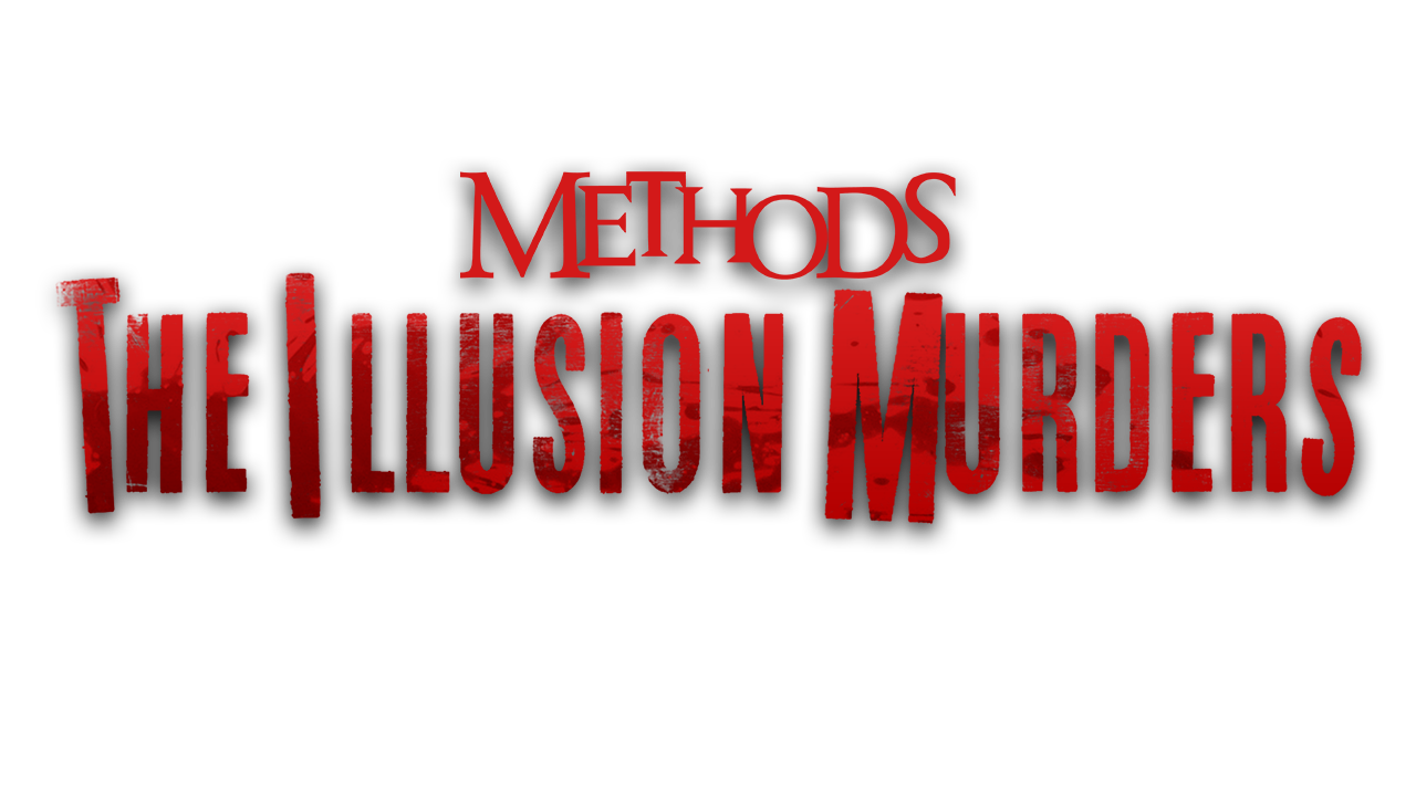 Methods: The Illusion Murders
