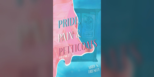 Cover image for Pride, Pain & Petticoats Volume 2