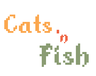 Cats 'n Fish (Demo)
