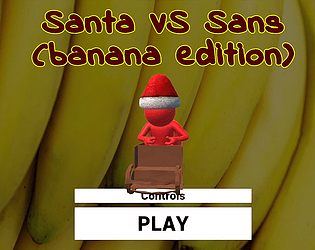 Santa VS Sans (banana edition)