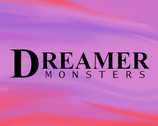 Dreamer: Monsters   - Create short stories of fictional monsters in this solo ttrpg 