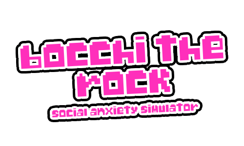 Bocchi The Rock! Social Anxiety Simulator