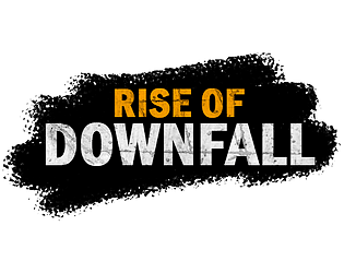 Rise of Downfall