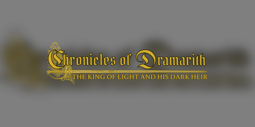Cover image for Chronicles of Dramarith 1: The King of Light and His Dark Heir