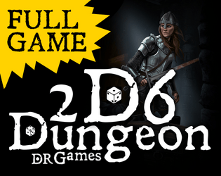 2D6 Dungeon - A Solo Dungeon Crawler   - A Print and Play, Solo Player, Dungeon Crawler 