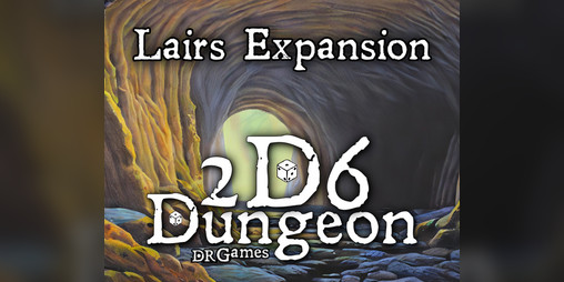 Cover image for 2D6 Dungeon - Lairs Expansion Vol 1