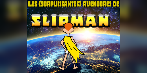 Cover image for Les (surpuissantes) aventures de Slipman
