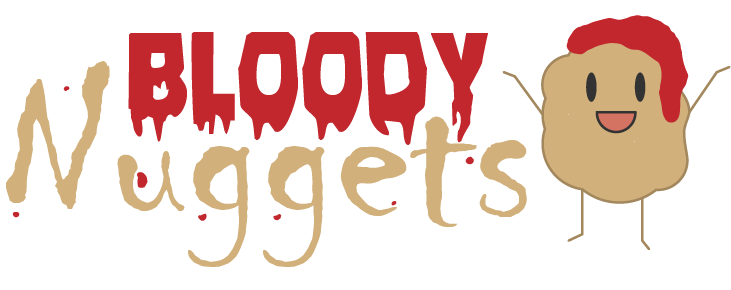 Bloody Nuggets