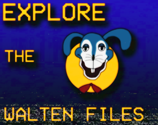 Explore the Walten Files by DDragonYT