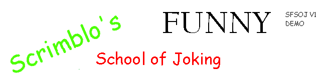 Scrimblo's Funny School of Joking Demo