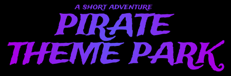 Pirate Theme Park: A Short Adventure