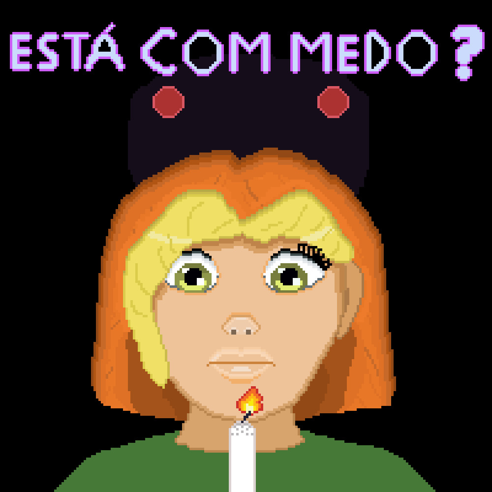 Está Com Medo ?