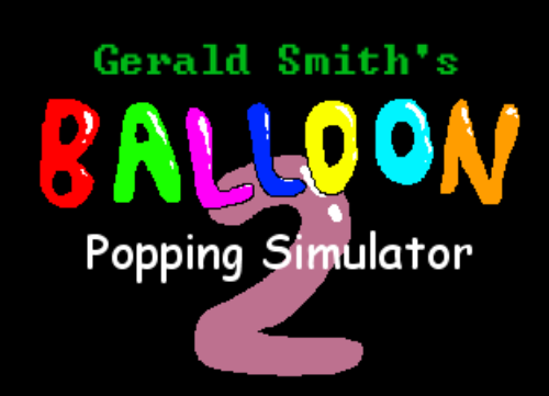 Gerald Smith's Balloon Popping Simulator 2
