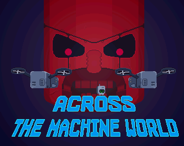 across-the-machine-world-by-gamedevshrimp