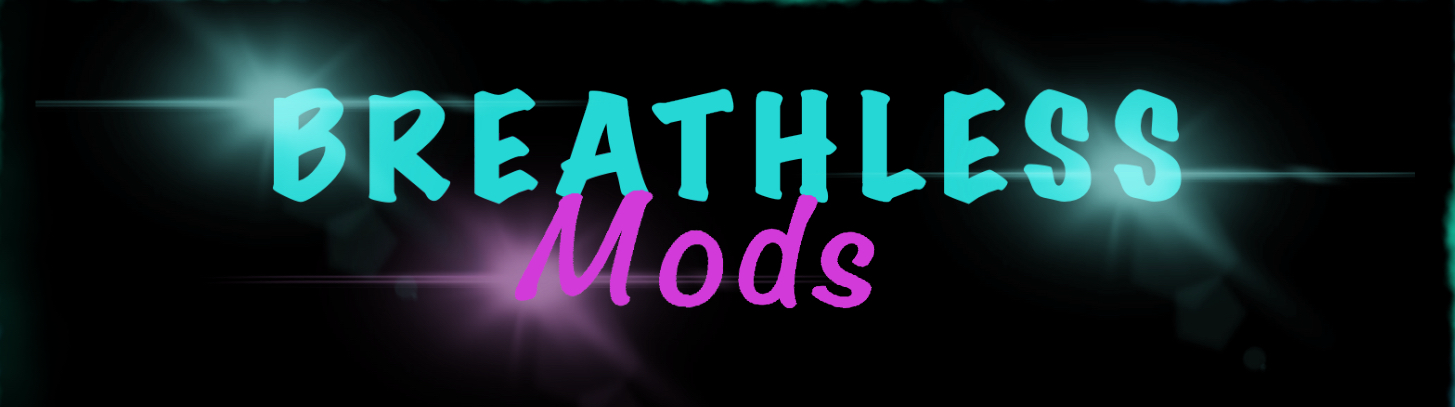 🇬🇧 Breathless Mods