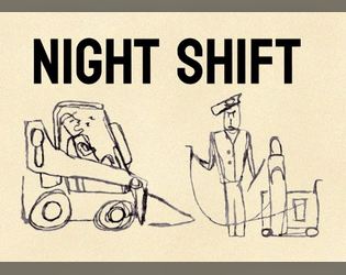 Night Shift   - A one-page murder mystery game of bad workers and worse management 