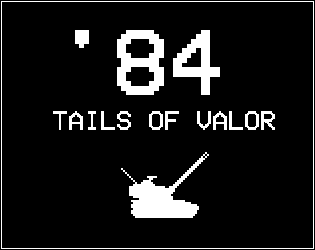 '84: Tails of Valor