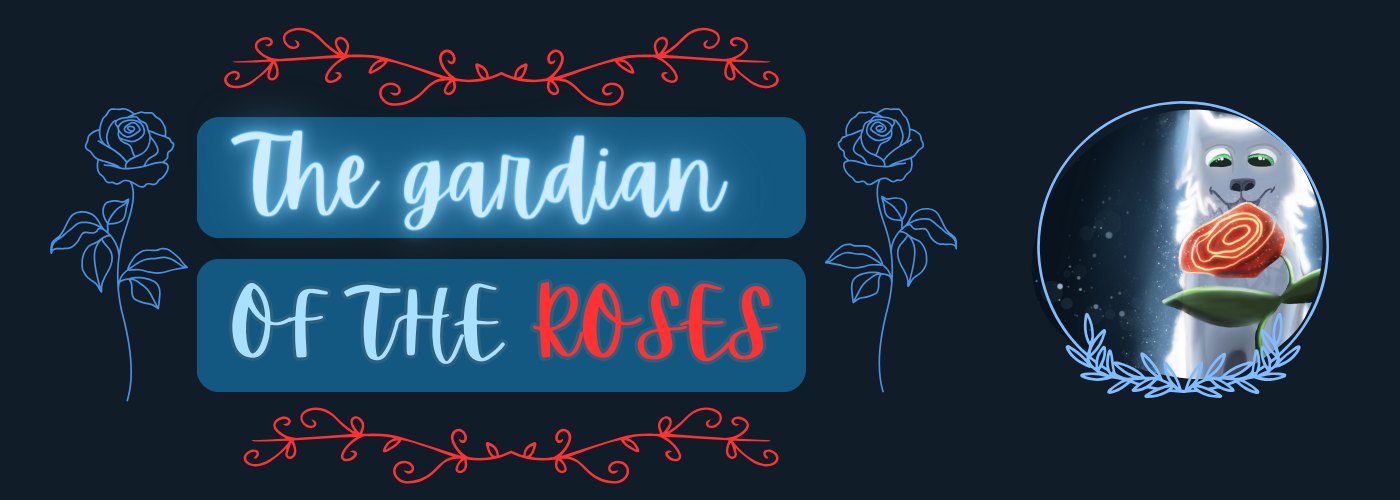 The Gardian of Roses