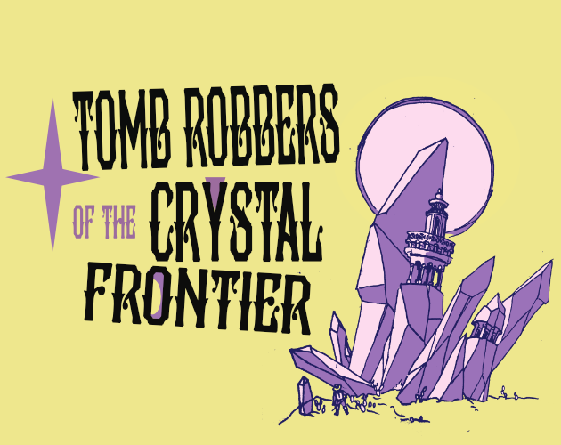 Cover image for Tomb Robbers of the Crystal Frontier
