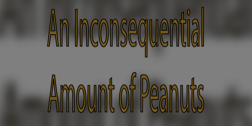 Cover image for An Inconsequential Amount of Peanuts