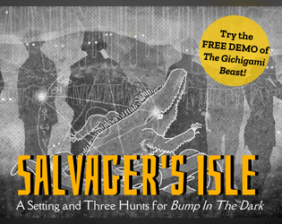 Salvager's Isle   - A Setting and Three Hunts for BUMP IN THE DARK 