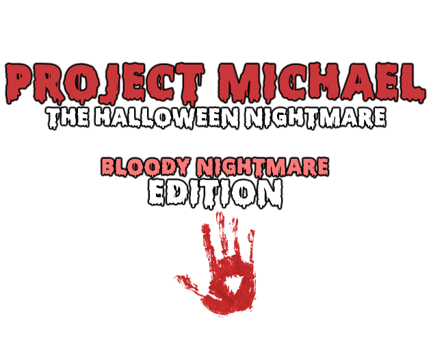 Project Michael: The Halloween Nightmare - Bloody Nightmare Edition